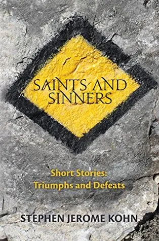 Saints and Sinners: Short Stories: Triumps and Defeats