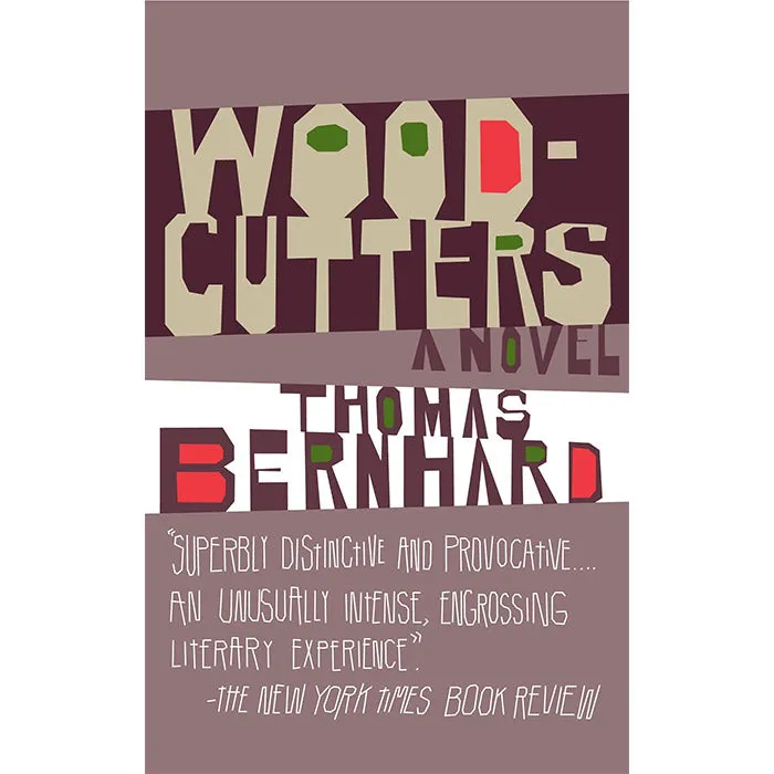 Woodcutters - Thomas Bernhard